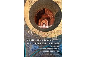 Music, Sound, and Architecture in Islam