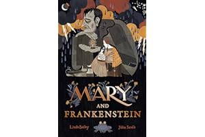 Mary and Frankenstein: The true story of Mary Shelley