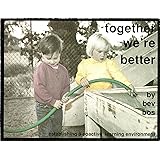 Together We're Better: Establishing Coactive Environments for Young Children