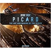 Star Trek: Picard: The Art and Making of the Series