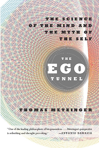 Download The Ego Tunnel: The Science of the Mind and the Myth of the Self (English Edition) PDF