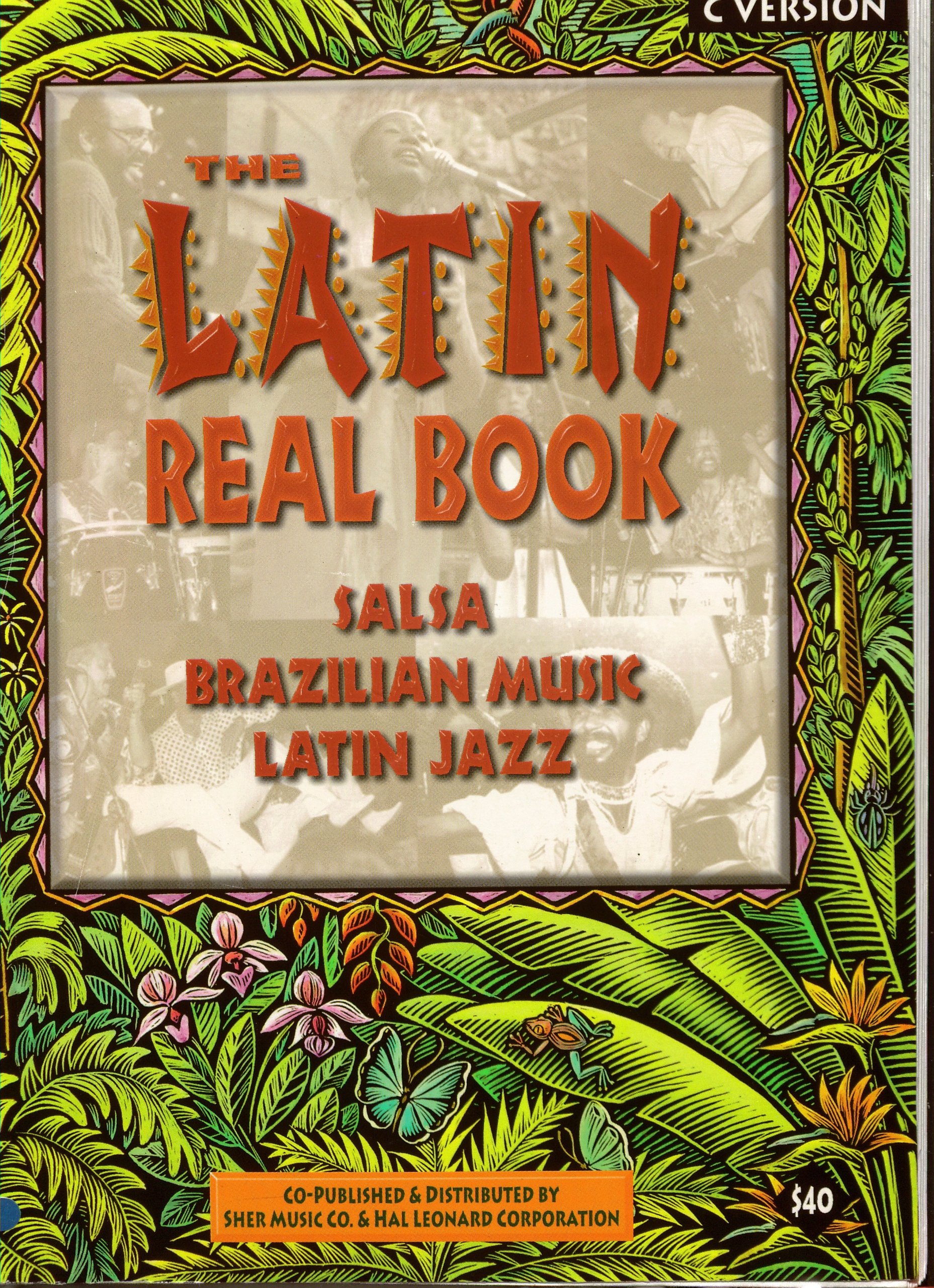 The Latin Real Book: C Version - Salsa, Brazilian Music, Latin Jazz