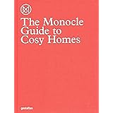The Monocle Guide to Cosy Homes (Monocle Book Collection)