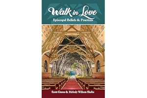 Walk in Love: Episcopal Beliefs and Practices