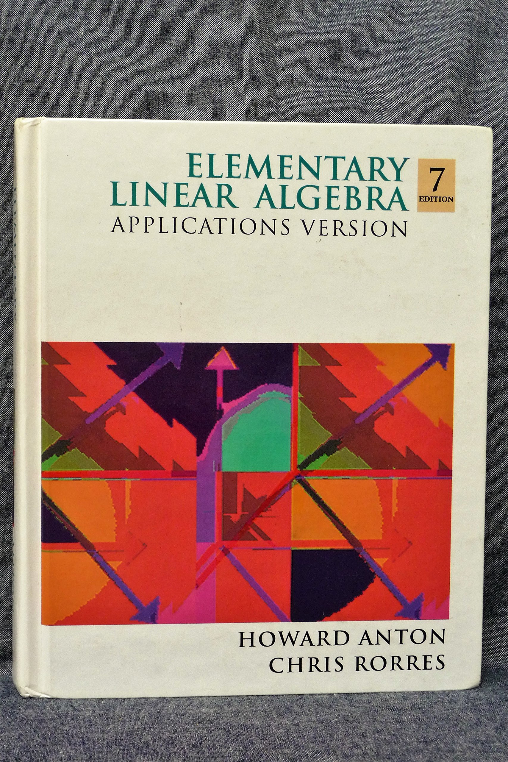 Elementary Linear Algebra: Applications Version Hardcover – May 17 1994