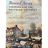 Bound Away: Virginia and the Westward Movement