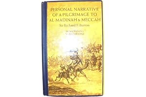 Personal Narrative of a Pilgrimage to Al-Madinah and Meccah (Volume 1)