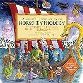 A Child's Introduction to Norse Mythology: Odin, Thor, Loki, and Other Viking Gods, Goddesses, Giants, and Monsters (A Child'