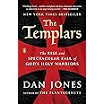 The Templars: The Rise and Spectacular Fall of God's Holy Warriors