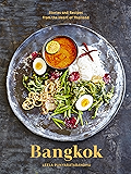Bangkok: Recipes and Stories from the Heart of Thailand