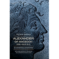 Alexander of Macedon, 356–323 B.C.: A Historical Biography book cover