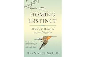The Homing Instinct: Meaning and Mystery in Animal Migration