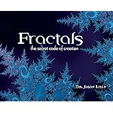 Fractals: The Secret Code of Creation