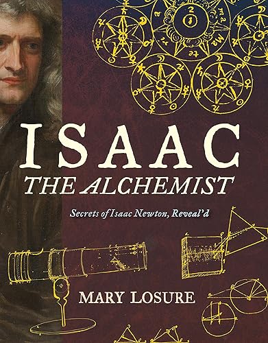 Download Isaac the Alchemist: Secrets of Isaac Newton, Reveal'd PDF