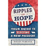 Ripples of Hope: Your Guide to Electing a New President