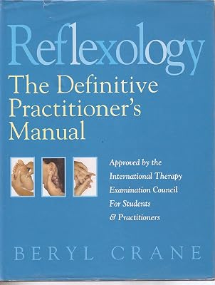 Reflexology: The Definitive Practitioner's Manual