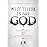 Why There Is No God: Simple Responses to 20 Common Arguments for the Existence of God