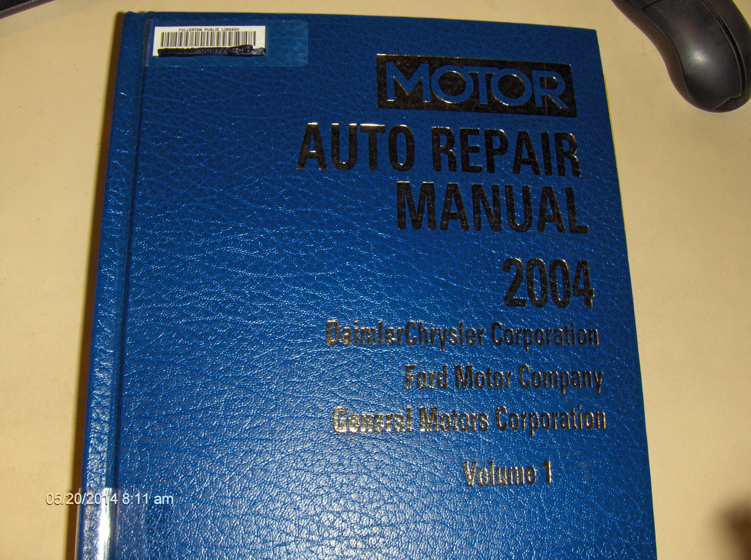 Motor Auto Repair Manual: Daimlerchrysler Corporation, Ford Motor Company  and General Motors Corporation Hardcover – Dec 2003
