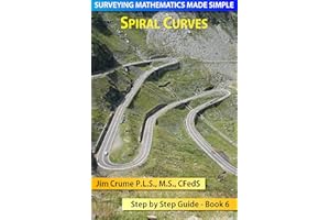 Spiral Curves (Surveying Mathematics Made Simple Book 6)