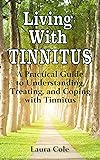 Living With Tinnitus: A Practical Guide to
