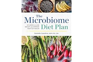The Microbiome Diet Plan: Six Weeks to Lose Weight and Improve Your Gut Health