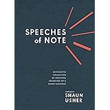 Speeches of Note: An Eclectic Collection of Orations Deserving of a Wider Audience