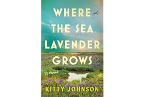 Where the Sea Lavender Grows: A Novel