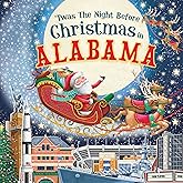 'Twas the Night Before Christmas in Alabama: A Keepsake Christmas Adventure Across the Yellowhammer State