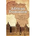African Dominion: A New History of Empire in Early and Medieval West Africa