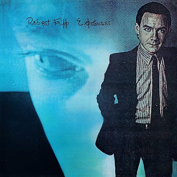 洋楽 ROBERT FRIPP EXPOSURES Fripp, Robert - EXPOSURE - Amazon.com Music