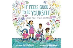 It Feels Good to Be Yourself: A Book About Gender Identity