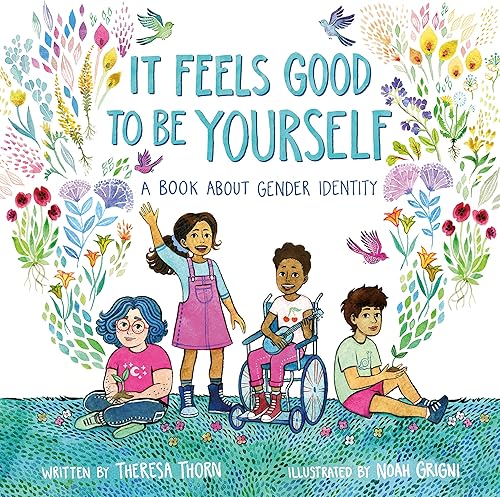 Download It Feels Good to Be Yourself: A Book About Gender Identity PDF