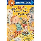 How Not to Babysit Your Brother (Step into Reading)