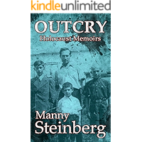 Outcry: Holocaust Memoirs (Holocaust Survivor Memoirs World War II Book 1) book cover Outcry: Holocaust Memoirs (Holocaust Survivor Memoirs World War II Book 1) book cover