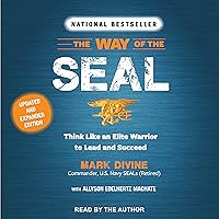 The Way of the SEAL: Think like an Elite Warrior to Lead and Succeed: Updated and Expanded Edition
