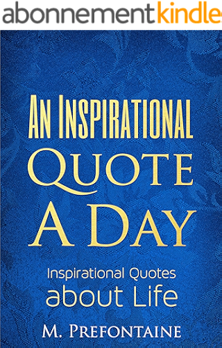 Download An Inspirational Quote a Day: Inspirational quotes about Life (English Edition) PDF