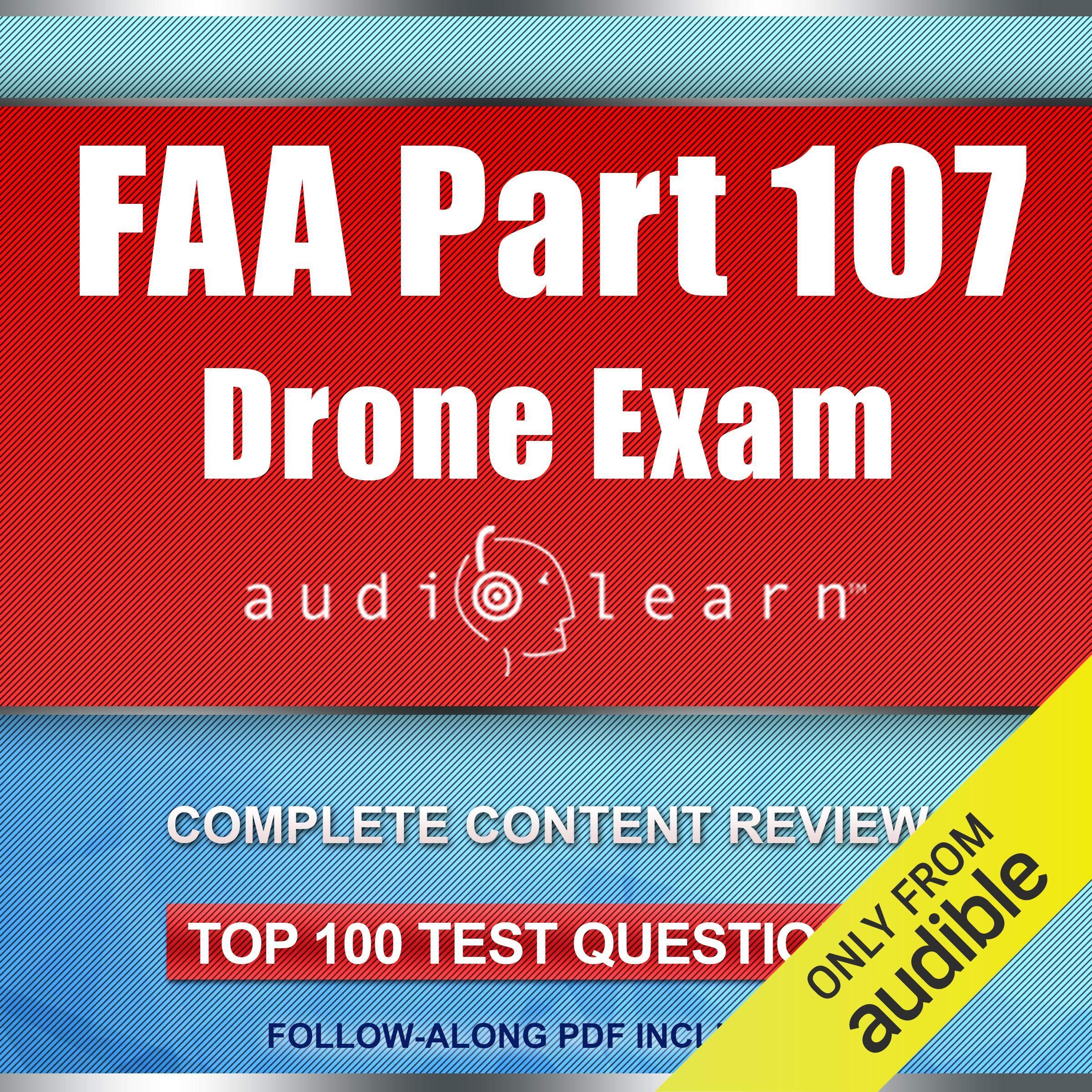 FAA Part 107 Drone Exam AudioLearn: Complete Audio