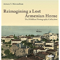 Reimagining a Lost Armenian Home: The Dildilian Photography Collection book cover Reimagining a Lost Armenian Home: The Dildilian Photography Collection book cover