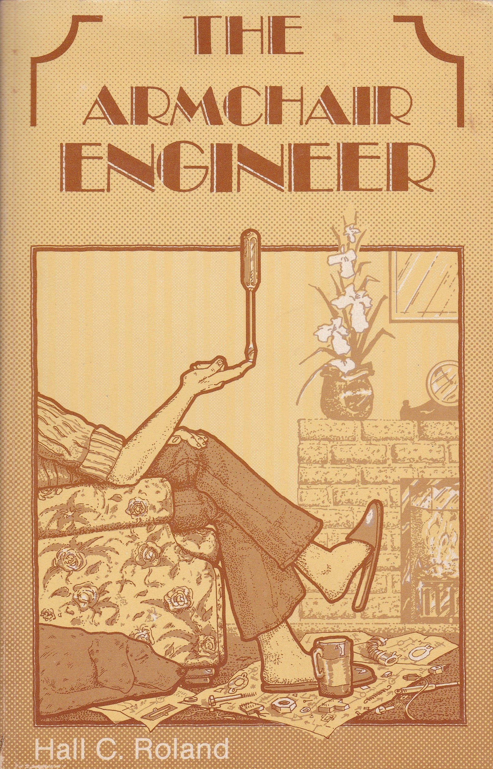 Armchair engineer: Roland, Hall C: 9780918398512: Amazon.com: Books