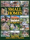 Small Homes: The Right Size (The Shelter Library of Building Books)