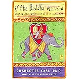 If the Buddha Married: Creating Enduring Relationships on a Spiritual Path (Compass)
