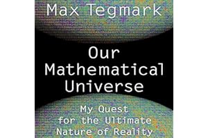 Our Mathematical Universe: My Quest for the Ultimate Nature of Reality