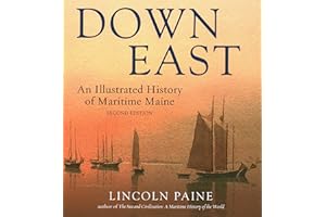 Down East: An Illustrated History of Maritime Maine