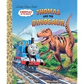 Thomas and the Dinosaur (Thomas &amp; Friends) (Little Golden Book)