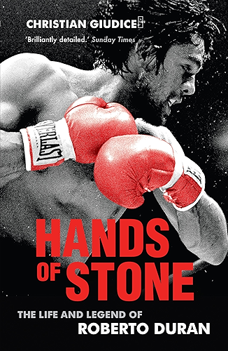 Download Hands of Stone: The Life and Legend of Roberto Duran (English Edition) PDF