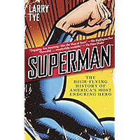 Superman: The High-Flying History of America's Most Enduring Hero book cover