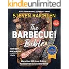 The Barbecue! Bible: More than 500 Great Grilling Recipes from Around the World (Steven Raichlen Barbecue Bible Cookbooks)
