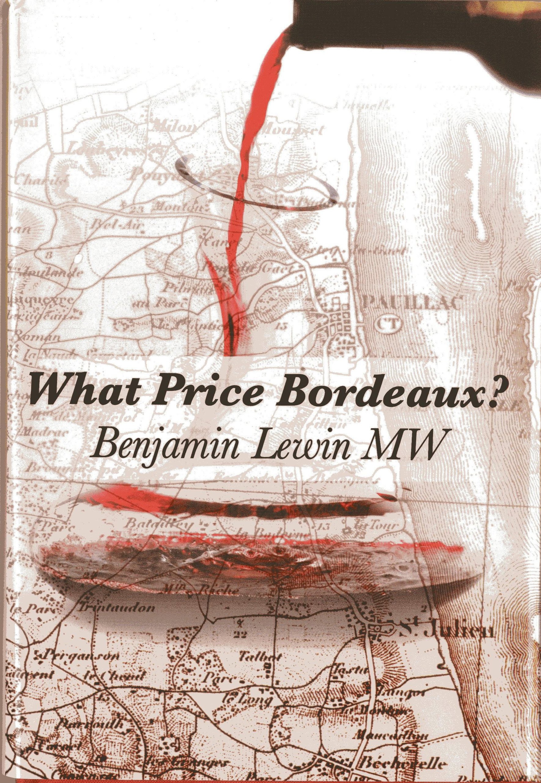 What Price Bordeaux Lewin Mw Benjamin 8601200915938 Amazon Com Books