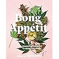 Bong Appétit: Mastering the Art of Cooking with Weed [A Cookbook]