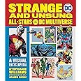 Strange and Unsung All-Stars of the DC Multiverse: A Visual Encyclopedia
